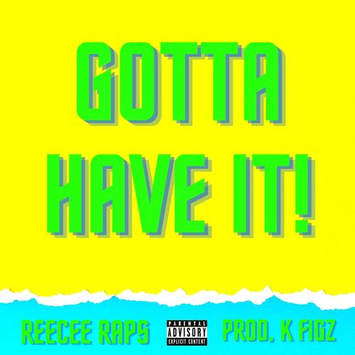 GOTTA HAVE IT! (Explicit)