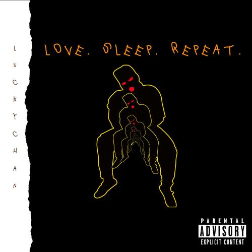 LOVE. SLEEP. REPEAT. (Explicit)