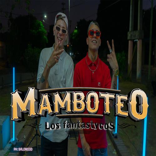 MAMBOTEO (feat. Big kid & Chichonaffi)