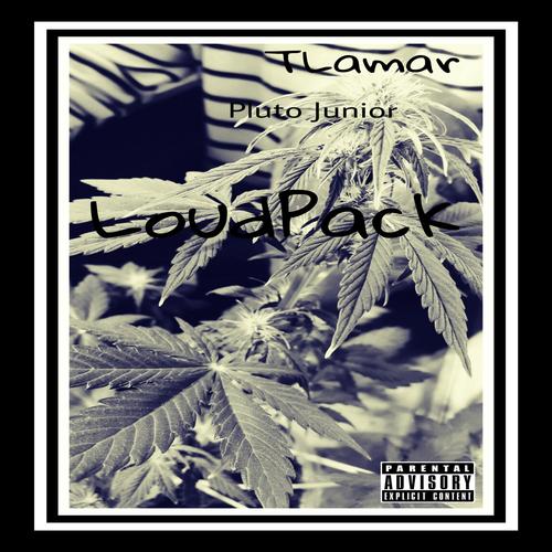 LoudPack (feat. TLamar) [Explicit]