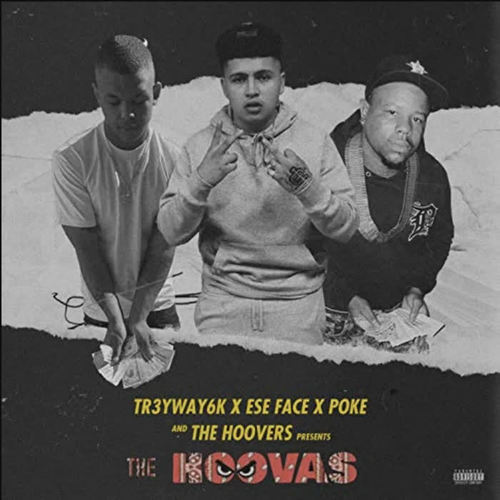 The Hoovas (feat. Ese Face, Poke) [Explicit]