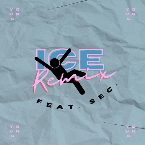 ice (feat. Sec.) [Remix] [Explicit]