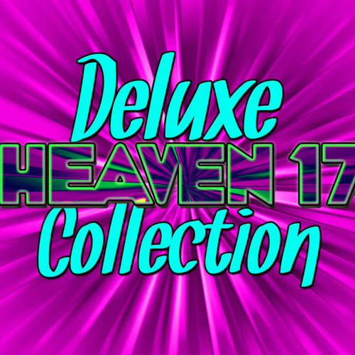 Deluxe Heaven 17 Collection (Live)