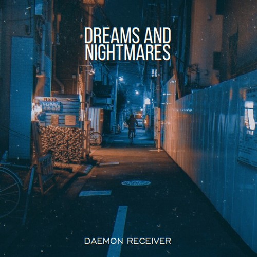 Dreams and Nightmares (Explicit)