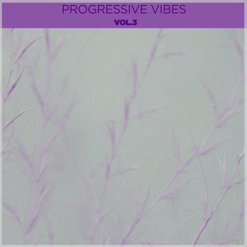 Progressive Vibes, Vol. 3