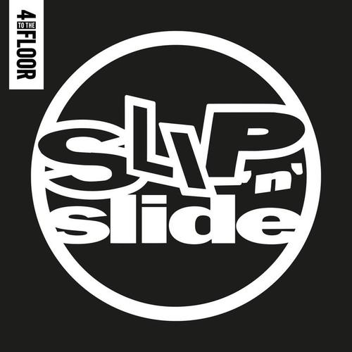 4 To The Floor Presents Slip 'n'  Slide