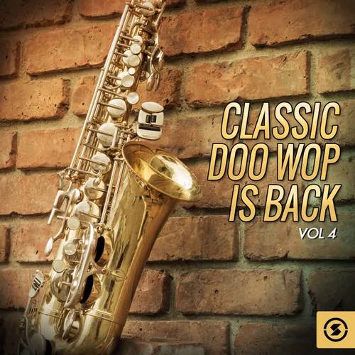 Classic Doo Wop Is Back, Vol. 4