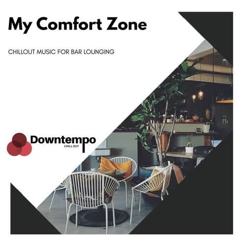 My Comfort Zone: Chillout Music for Bar Lounging