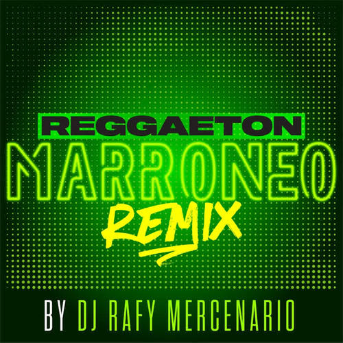 Reggaeton Marroneo (Remix)