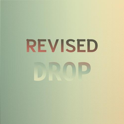 Revised Drop