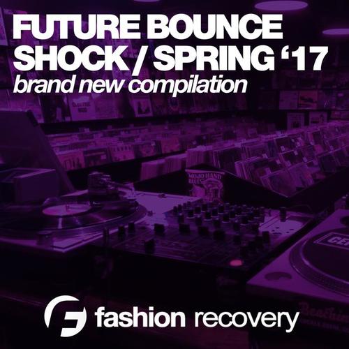 Future Bounce Shock (Spring '17)