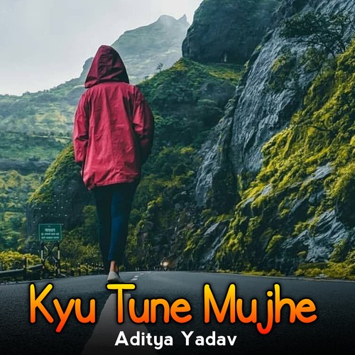 Kyu Tune Mujhe