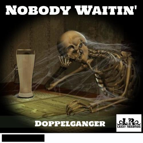 Nobody Waitin' (Bonus Track) (feat. Doppelganger) [Explicit]