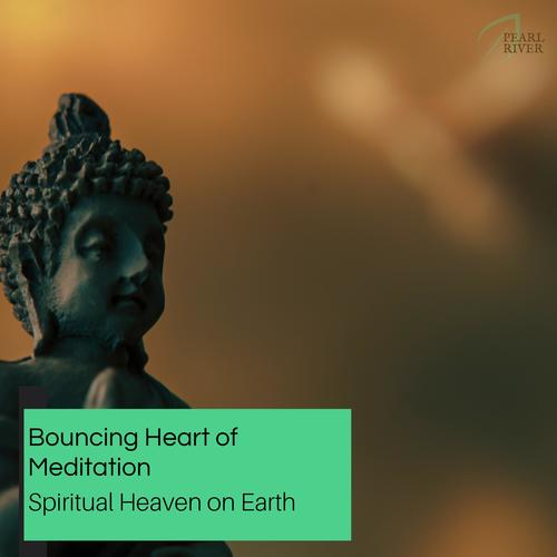 Bouncing Heart Of Meditation - Spiritual Heaven On Earth