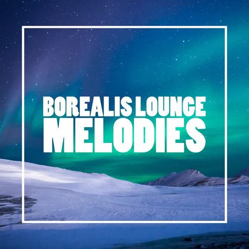 Borealis Lounge Melodies