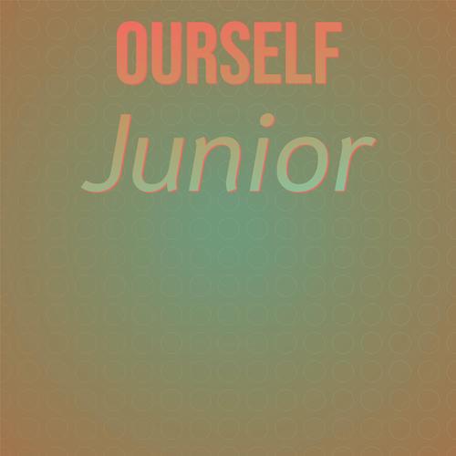 Ourself Junior