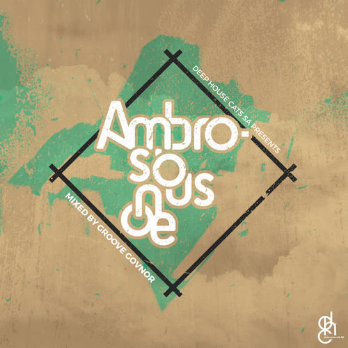 Ambrosious One (Mixed By Groove Govnor)