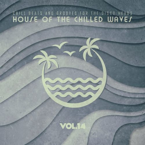 House of the Chilled Waves, Vol.14