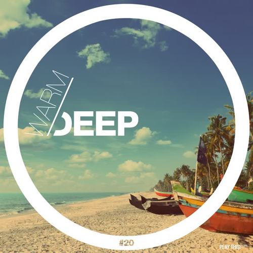 Warm & Deep #20