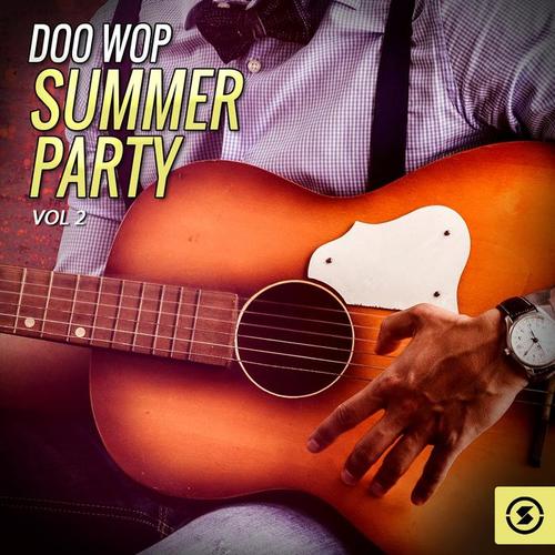 Doo Wop Summer Party, Vol. 2