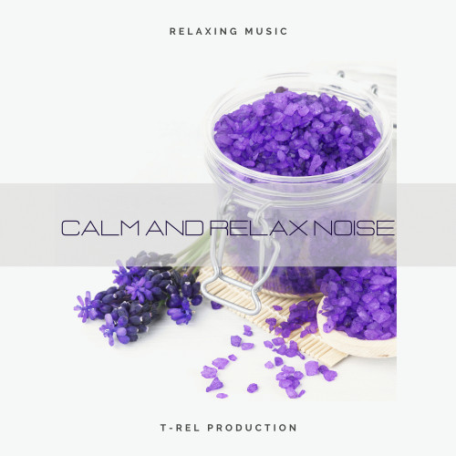 Calm And Relax Noise