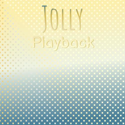 Jolly Playback