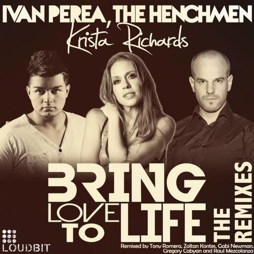 Bring Love to Life (The Remixes)