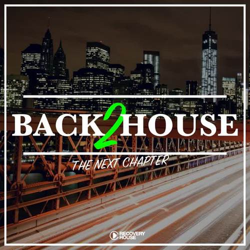 Back 2 House - The Next Chapter