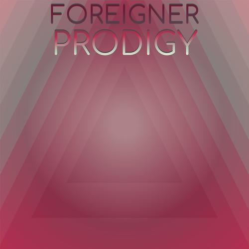 Foreigner Prodigy