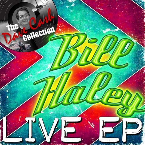 Bill Haley Live (EP) - (The Dave Cash Collection)