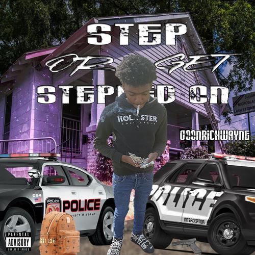 Step Or Get Stepped On (Explicit)