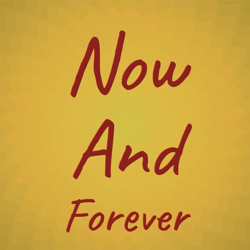 Now And Forever