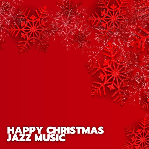 Happy Christmas Jazz Music