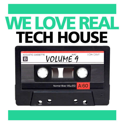 We Love Real Tech-House, Vol. 9