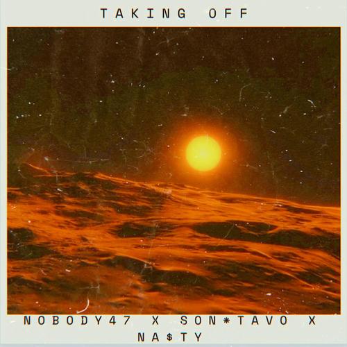 Taking Off (feat. Na$ty & Son*Tavo) [Explicit]