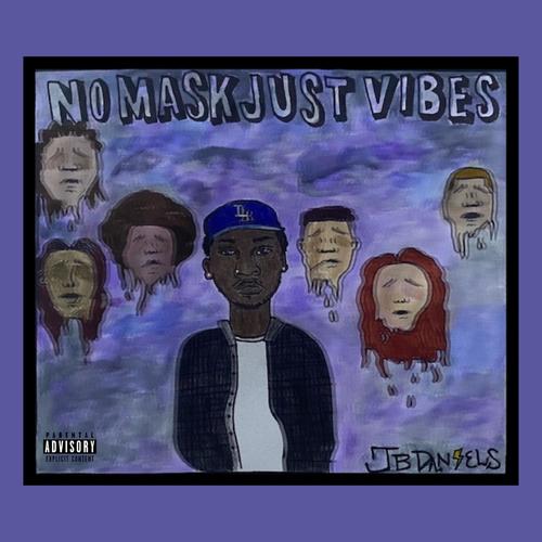 NO MASK, JUST VIBES (Explicit)