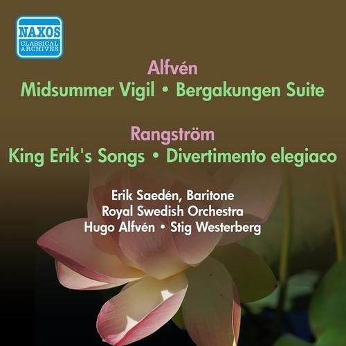 ALFVEN, H.: Midsommarvaka / Bergakungen Suite / King Erik's Songs / Divertimento elegiaco (Royal Swedish Orchestra, Alfven, Westerberg) [1954]