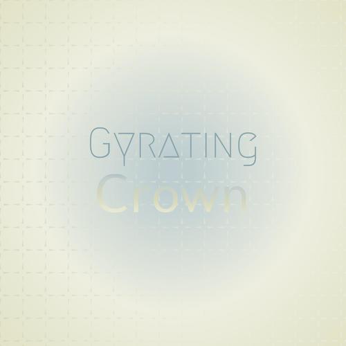 Gyrating Crown