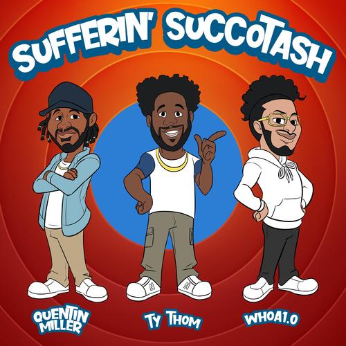 Sufferin' Succotash (feat. Quentin Miller) [Explicit]