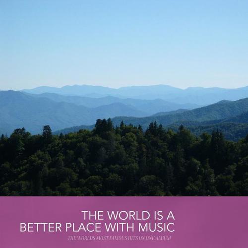 The World is a better Place with Music