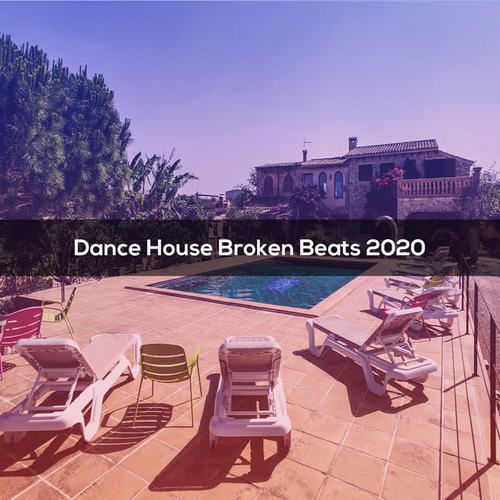 Dance House Broken Beats 2020