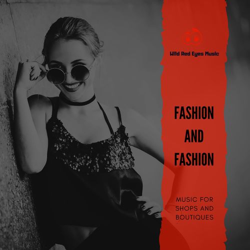 Fashion And Fashion - Music For Shops And Boutiques