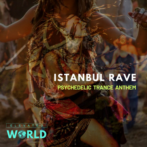 Istanbul Rave - Psychedelic Trance Anthem