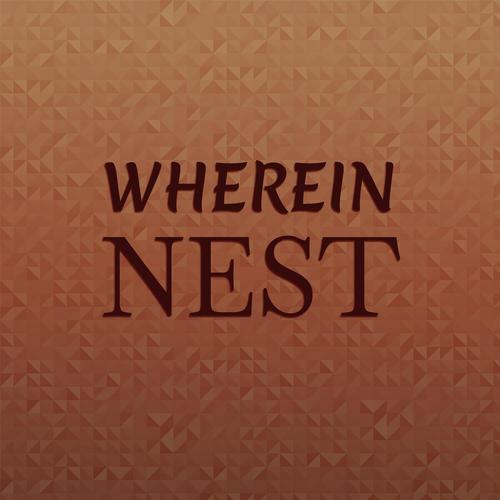 Wherein Nest