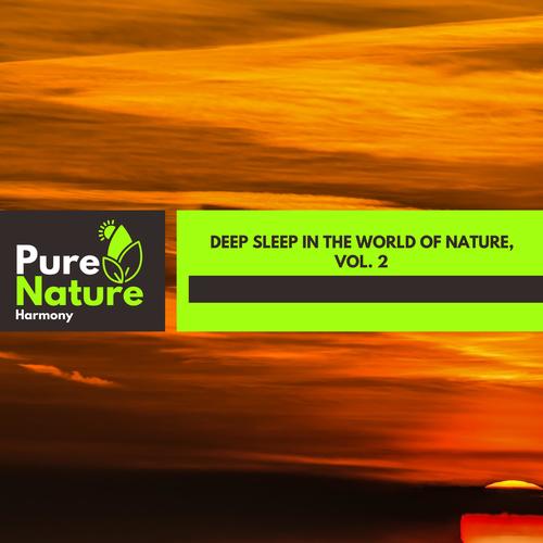 Deep Sleep in the World of Nature, Vol. 2