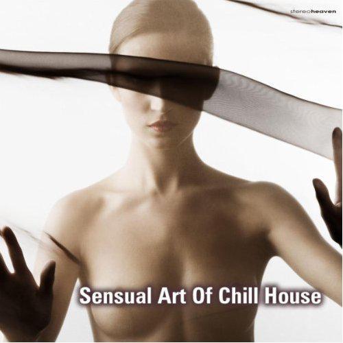 Sensual Art of Chill House