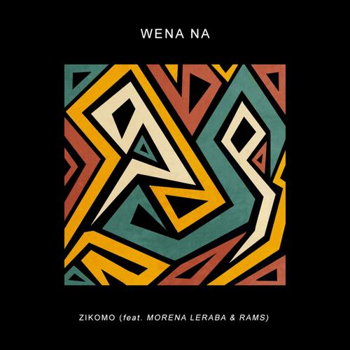 Wena Na (feat. Morena Leraba & Rams)