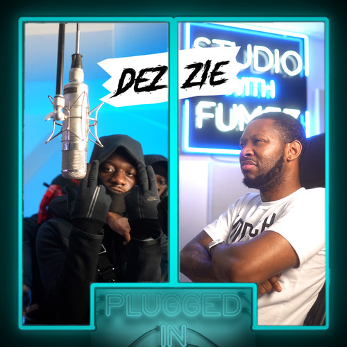 Dezzie x Fumez the Engineer - Plugged In (Explicit)