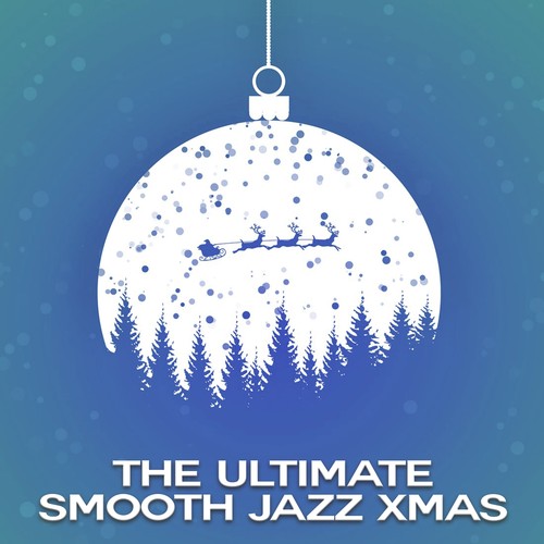 The Ultimate Smooth Jazz Xmas