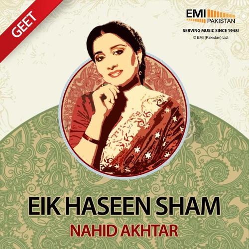 Eik Haseen Sham - Nahid Akhtar